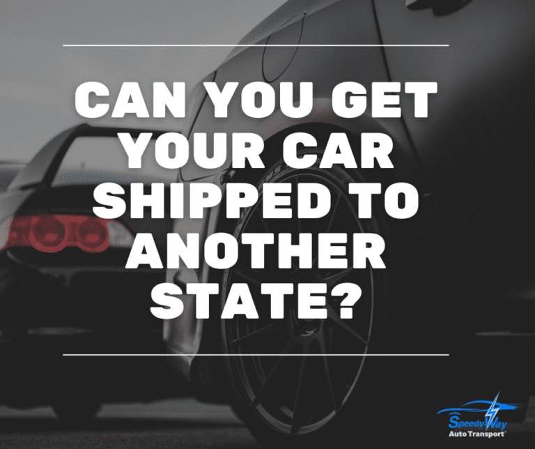 How to Ship a Car to Another State: Interstate Auto Transport Guide
